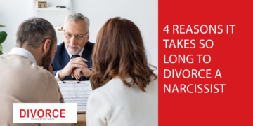 4 Reasons it Takes so Long to Divorce a Narcissist